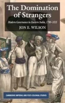 The Domination of Strangers by J. Wilson