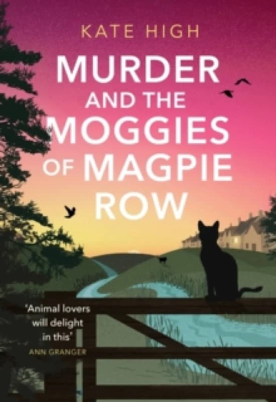 Murder and the Moggies of Magpie Row. Paperback. By Kate High Books