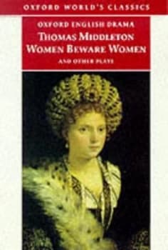 Women Beware Women and Other Plays by Thomas Middleton Paperback