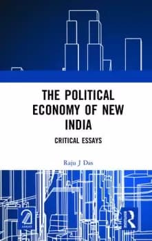 The Political Economy of New IndiaCritical Essays