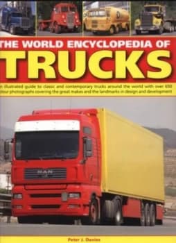 The World Encyclopedia of Trucks by Peter J Davies and Peter J Davies Paperback