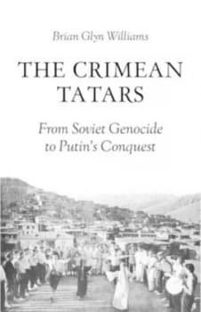 The Crimean Tatars by Brian Glyn Williams Paperback