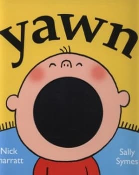Yawn by Nick Sharratt Hardback