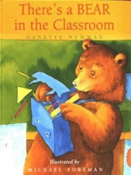 Theres a Bear in the Classroom by Nanette Newman and Michael Foreman Hardback