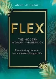 FLEX : The Modern Womans Handbook