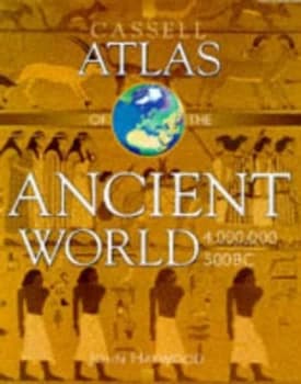 The Cassell Atlas of the Ancient World 4 000000-500 Bc by Andromeda Hardback