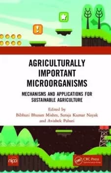 Agriculturally Important MicroorganismsMechanisms and Applications for Sustainable Agriculture