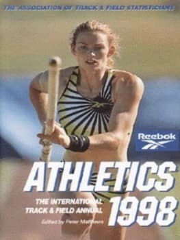 Athletics 1998 by Peter Matthews and Association of Track and Field Statisticians Paperback