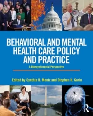 Behavioral and Mental Health Care Policy and PracticeA Biopsychosocial Perspective