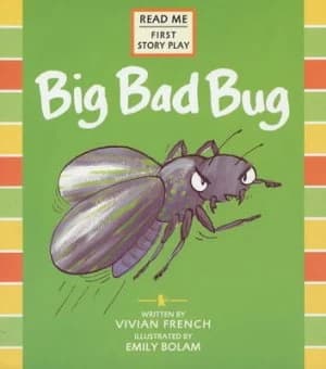 Big Bad Bug by Vivian French and Emily Bolam Paperback