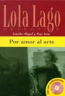 Lola Lago, detective : Por amor al arte + CD (A2)