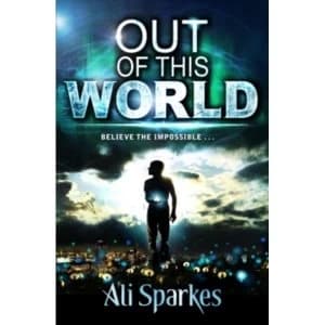 Out of This World by Ali Sparkes Paperback