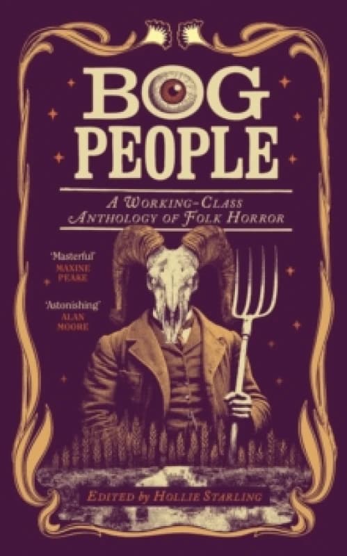 Bog People : A Working-Class Anthology of Folk Horror Hardback