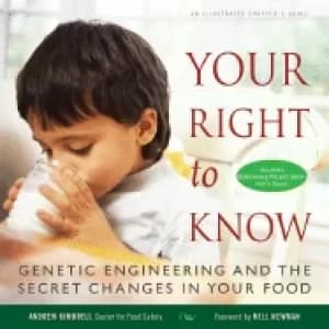 your right to know genetic engineering and the secret changes in your food