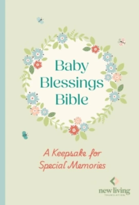 NLT Baby Blessings Bible: A Keepsake for Special Memories. Hardback. By Professor NLT Translators Books