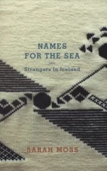 Names for the Sea by Sarah Moss Paperback