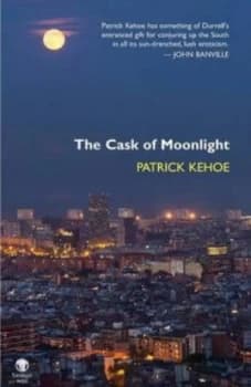 The Cask of Moonlight by Patrick Kehoe Paperback