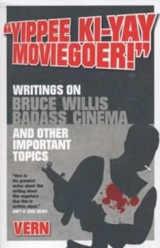 yippee Ki-Yay Moviegoer by Vern Book