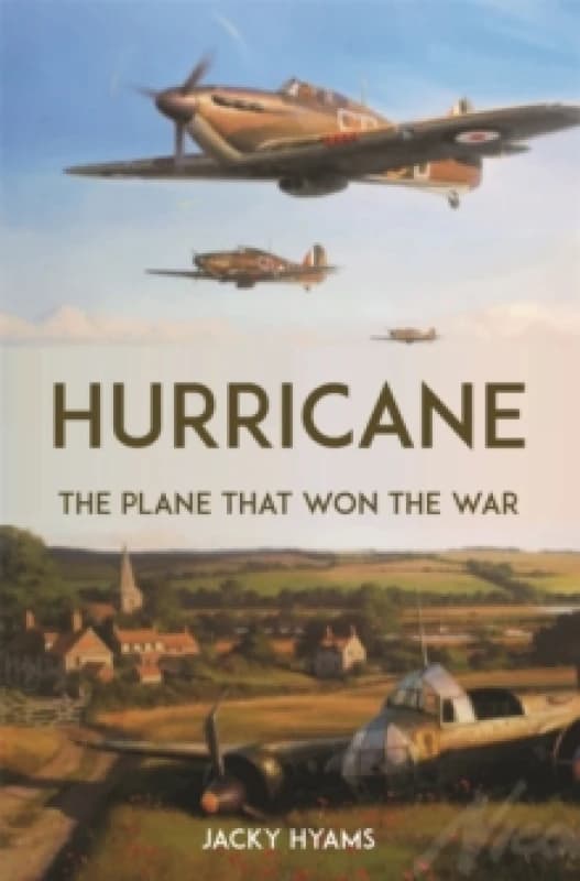 Hurricane : The Plane that Won the War Paperback / softback