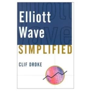Elliott Wave Simplified by Clif Droke