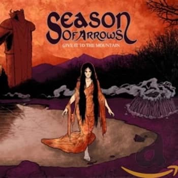 Season Of Arrows - Give It to the Mountain CD