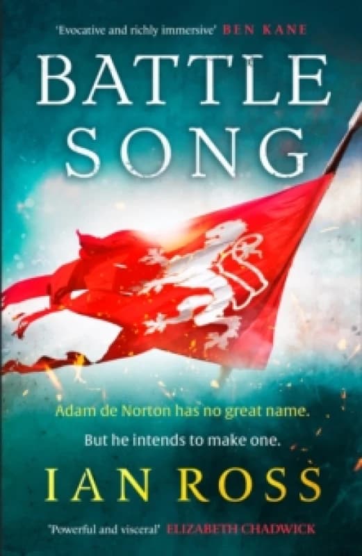 Battle Song : The 13th century historical adventure for fans of Bernard Cornwell and Ben Kane Hardback