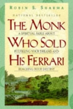 The Monk Who Sold His Ferrari by Robin S Sharma Paperback