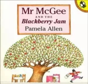 Mr McGee and the blackberry jam by Pamela Allen