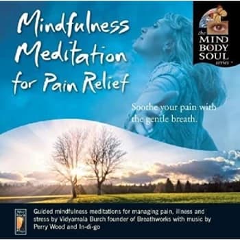 Vidyamala Burch - Mindfulness Meditation for Pain Relief CD