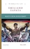 emiliano zapata mexicos social revolutionary