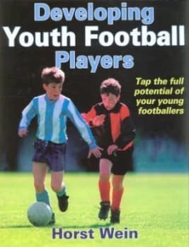 Developing Youth Football Players by Horst Wein and Horst Wein Paperback
