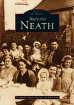 Around Neath by Stephen Absalom Book
