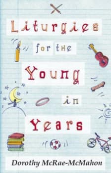 Liturgies for the Young in Years by Dorothy Mcrae-Mcmahon and Society for Promoting Christian Knowledge Paperback