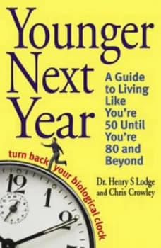 Younger Next Year by Henry S. Lodge Paperback