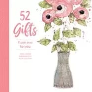 52 gifts from me to you fresh simple expressions to show your love