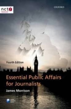 Essential Public Affairs for Journalists by James Morrison Paperback