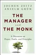 manager and the monk a discourse on prayer profit and principles