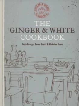 The Ginger and White Cookbook by Tonia George Hardback