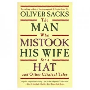 The Man Who Mistook His Wife for a Hat and Other Clinical Tales by Oliver Sacks Book