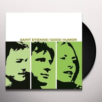 Saint Etienne - Good Humor Vinyl