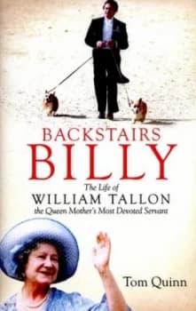 Backstairs Billy by Tom Quinn Hardback