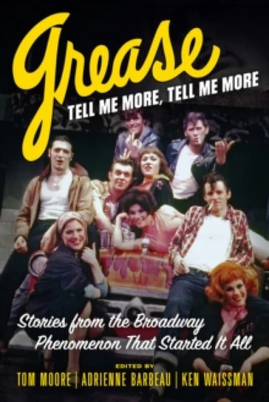 Grease, Tell Me More, Tell Me More. Paperback. By Tom Moore, Adrienne Barbeau, Ken Waissman Books