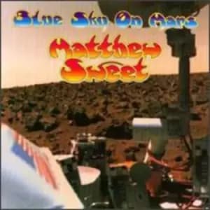 Matthew Sweet - Blue Sky on Mars CD Album - Used