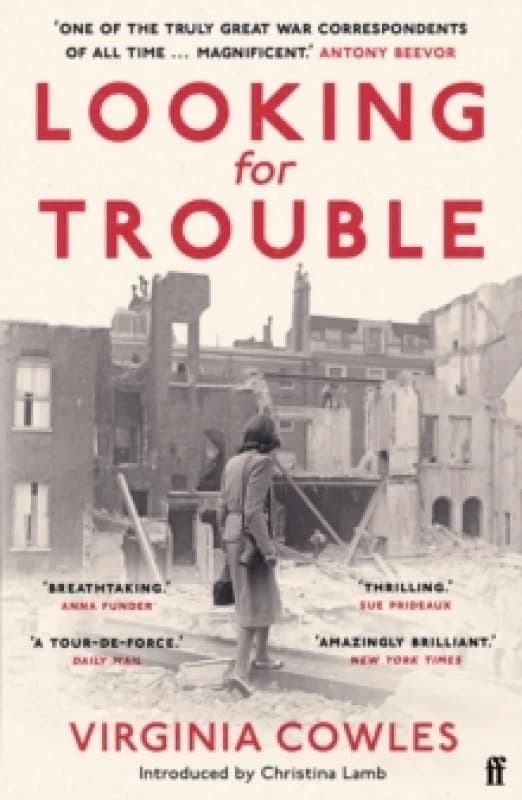 Looking for Trouble : 'One of the truly great war correspondents: magnificent.' (Antony Beevor) Paperback / softback