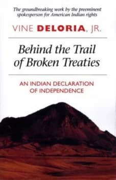 Behind the Trail of Broken Treaties by Vine Jr. Deloria Book