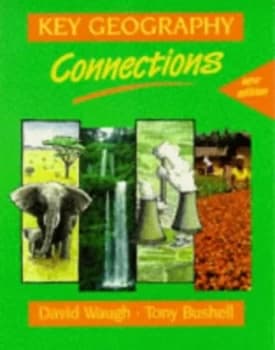 Key Geography. Connections by David Waugh and Tony Bushell Paperback