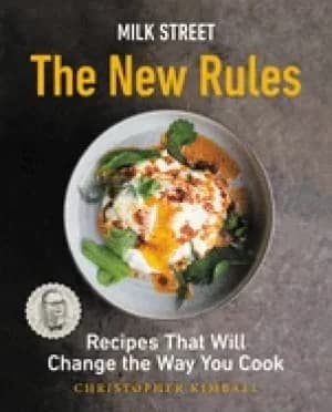 milk street the new rules recipes that will change the way you cook
