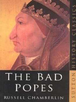 The Bad Popes by Russell Chamberlin Paperback