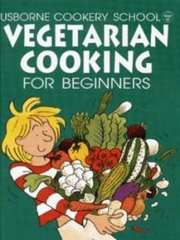 Vegetarian Cooking for Beginners by Fiona Watt and Kim Lane and Howard Allman and Catherine Atkinson Hardback