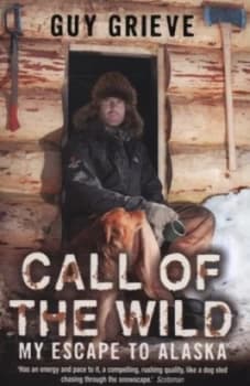 Call of the Wild by Guy Grieve Paperback